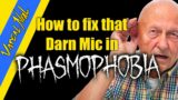 How to Fix Mic | Phasmophobia