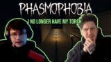 I DROPPED MY TORCH IN PANIC… | Phasmophobia