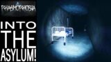 Into The Asylum! | Phasmophobia Gameplay | EP 4