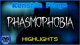 Kenshin Plays: Phasmophobia (Highlights)