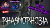 MUITOS SUSTOS COM A NOVA ATUALIZAÇÃO EM #PHASMOPHOBIA