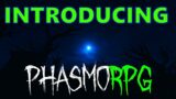 PhasmoRPG – A new way to play Phasmophobia