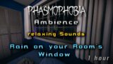 Phasmophobia Ambience – Rain on Window/Storm outside [1 hour] | For Sleep, Study, Relax