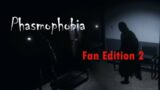 Phasmophobia Fan Edition 2