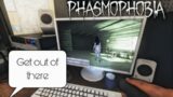 Phasmophobia Funny Moments, "Get Out"…