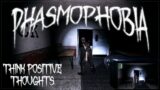 THINK POSITIVE THOUGHTS AT PRISON | Phasmophobia Gameplay | 241