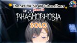 【Phasmophobia】Man, Solo Phasmophobia ( 50K subs celebration! )【NIJISANJI ID | Siska Leontyne】