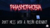 👻 Don't Mess with a Prison Revenant in PHASMOPHOBIA!