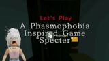 Let's Play Specter! A Phasmophobia Inspired Game | Roblox