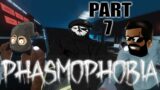 PHASMOPHOBIA | (CO-OP) Part 7 | WHOSE READY TO CREAM!