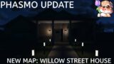 Phasmophobia Update : Willow Street House