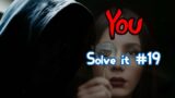 You Solve It #19 – Phasmophobia