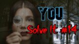 You solve it #14 – Phasmophobia