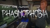 First Time Playing Phasmophobia