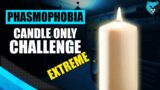 Candle ONLY CHALLENGE | Phasmophobia Solo Professional Gameplay