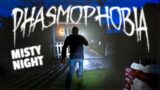 MISTY NIGHT AT WILLOW STREET | Phasmophobia Gameplay | 258