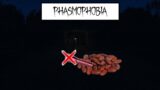 Paltry Phasmophobia