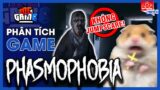 Phân Tích Game: Phasmophobia – Biệt Đội Bắt Ma Nhưng Tấu Hài |  meGAME