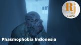 Phasmophobia Indonesia #18