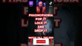 Phasmophobia : Pop It , Lock It, Drop It #Shorts