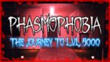 Phasmophobia: The Journey to Level 5000