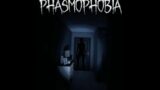 Phasmophobia #trying