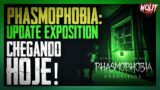 PHASMOPHOBIA – ATUALIZAÇÃO GRANDE DISPONÍVEL HOJE (Exposition – Update de Agosto)