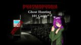 Phasmophobia 101: Spirit Box