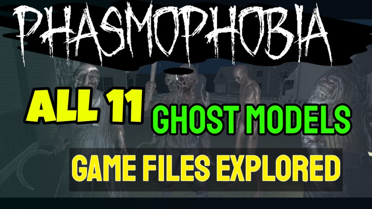 phasmophobia all ghost models
