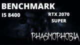 Phasmophobia Benchmark i5 8400 RTX 2070 super settings @1440p