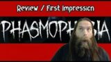 Review / First Impression – Phasmophobia