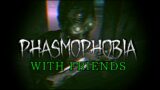 A VERY AGGRESSIVE GHOST! | Phasmophobia with friends!