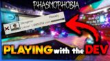 I Played with the DEVELOPER of PHASMOPHOBIA and LEARNED New Things