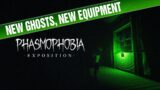 NEW Phasmophobia Exposition Update! New Ghosts, New equipment, New Look!