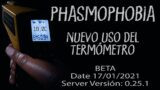 Nuevo uso del termómetro | Phasmophobia [Beta 0.25.1]