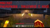 PHASMOPHOBIA recreated in MINECRAFT | TANGLEWOOD STREET HOUSE