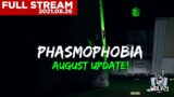 Phasmophobia (August Exposition Update) 2pm Eastern | Wolv21 2021.08.26 (Bonus Day)