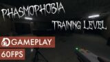 Phasmophobia Gameplay | Training Level | Co-op Horror Game | PC 1080p 60 FPS (No Commentary)