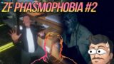 ZF Phasmophobia #2 (ft. Bundyclan)
