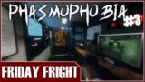 Friday Fright – Phasmophobia EP3