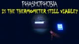 Is the thermometer still viable? – Phasmophobia (Solo Professional, Asylum)