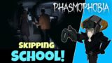 Phasmophobia (VR)#2 : Skipping School