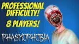 8 players Hunting On Professional Level! | Phasmophobia | Live Horror Mod Gameplay Scary Moments