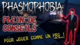 [FR] PLEIN DE CONSEILS POUR JOUER COMME UN PRO – Phasmophobia