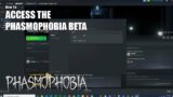 How To Access The Phasmophobia Beta Server