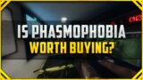 Is Phasmophobia Worth Buying [Phasmophobia review]