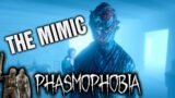 NO TRICKING US THIS TIME MIMIC | Phasmophobia Horror Gameplay