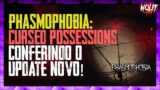 PHASMOPHOBIA – CURSED POSSESIONS – CONFERINDO TODOS OS ITENS NOVOS NO UDPATE DE NATAL!!!!!!