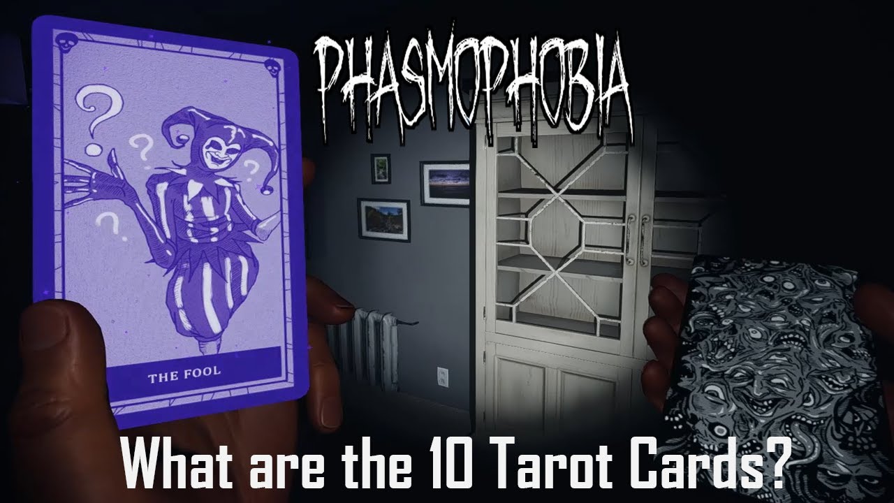 Phasmophobia What are the 10 Tarot Cards? Phasmophobia videos