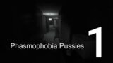 Phasmophobia pussies1